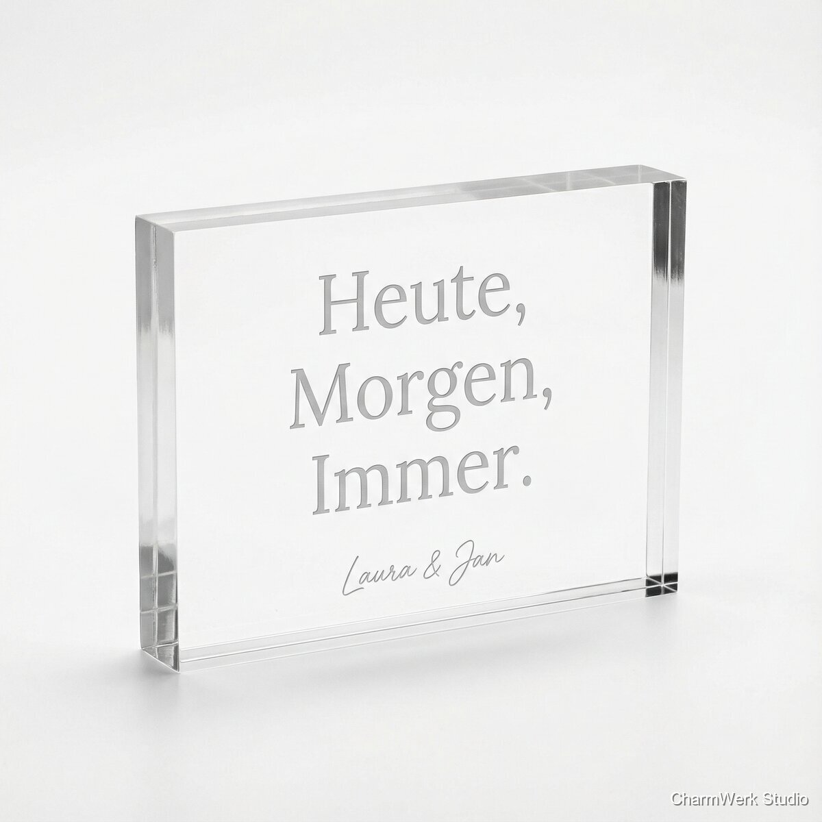 Acryl-Tischaufsteller „Heute, Morgen, Immer“